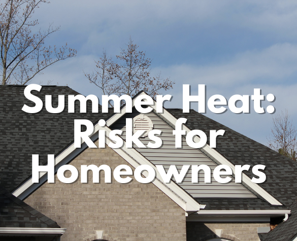 Summer Heat Risks for Homeowners